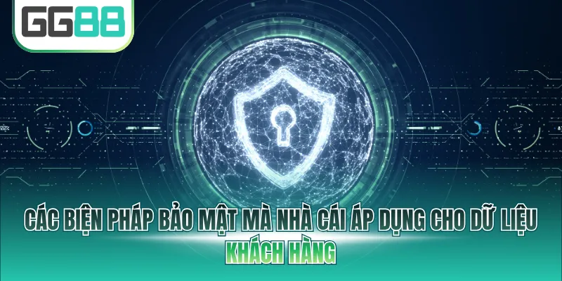 Các biện pháp bảo mật mà nhà cái áp dụng cho dữ liệu khách hàng