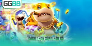 Cách chọn súng bắn cá